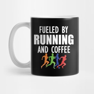 Runner - Fueled by running and coffee w Mug